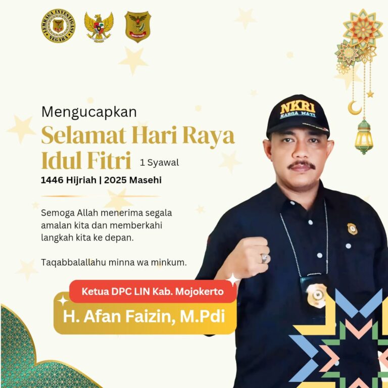 H Afan Faizin MPd, Ketua DPC LIN Mojokerto Mengucapkan Selamat Hari Raya Idul Fitri