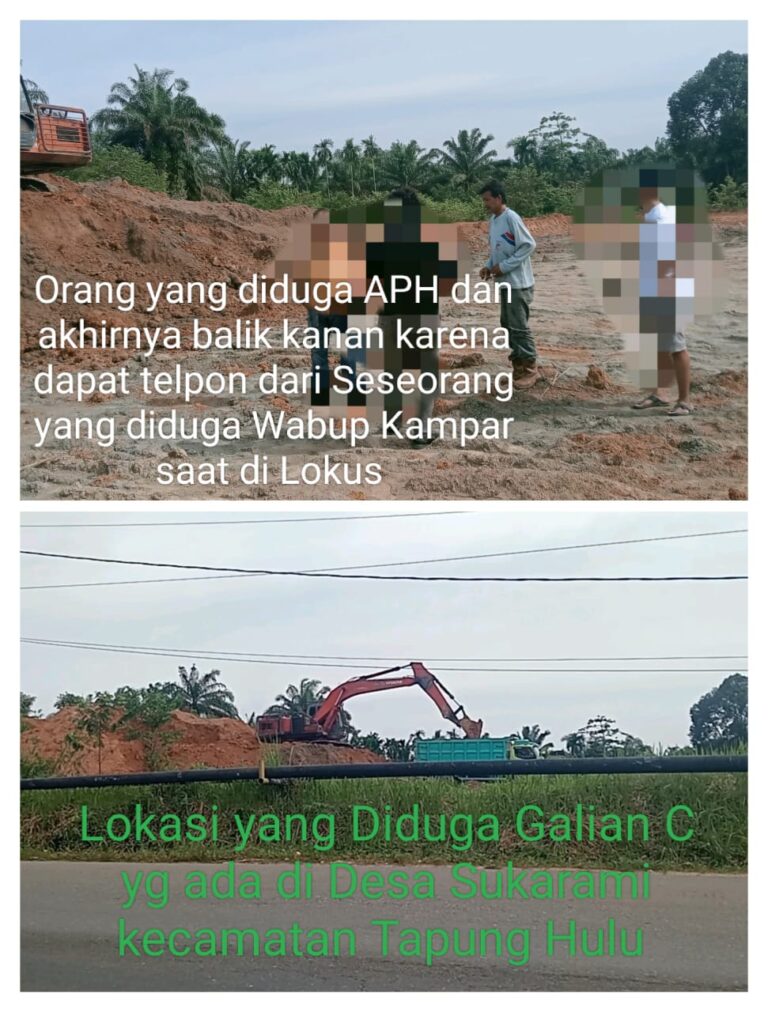 Diduga MR Mendapat Perlindungan Dari Orang Yang Mengaku Wabup Kampar, APH Balik Kanan Saat Sidak Lapangan