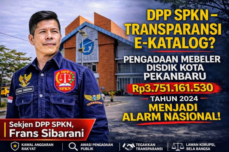 DPP SPKN – Transparansi E-Katalog? Pengadaan Meubeler Disdik Kota Pekanbaru Rp3.751.161.530 Tahun 2024 Menjadi Alarm Nasional.